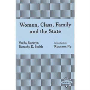 Women Class Family and the State by Dorothy E. Smith