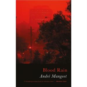 Blood Rain by Andre Mangeot