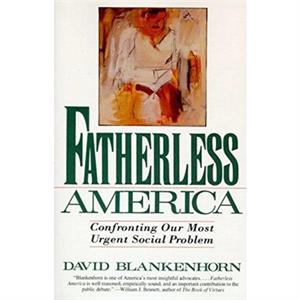 Fatherless America by David Blankenhorn