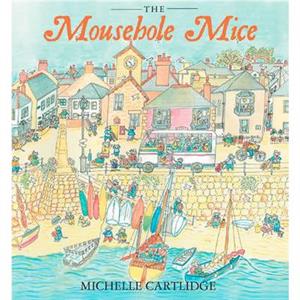 The Mousehole Mice by Michelle Cartlidge