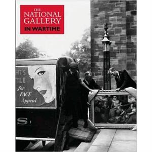 The National Gallery in Wartime by Suzanne Bosman