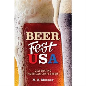 Beer Fest USA by M. B. Mooney