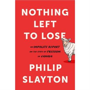 Northing Left to Lose by Philip Slayton