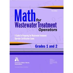 Math for Wastewater Treatment Operators Grades 1 and 2 by John Giorgi