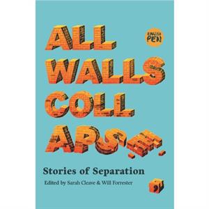 All Walls Collapse by Geetanjali Shree