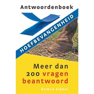 Antwoordenboek hoefbevangenheid by Remco Sikkel