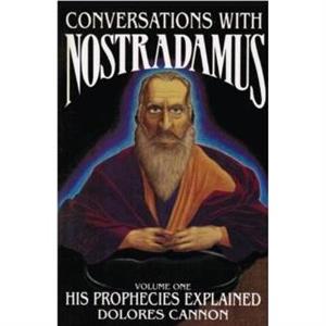 Conversations with Nostradamus by Dolores Cannon