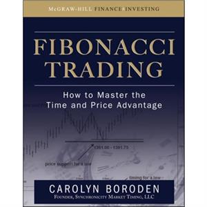 Fibonacci Trading How to Master the Time and Price Advantage by Carolyn Boroden