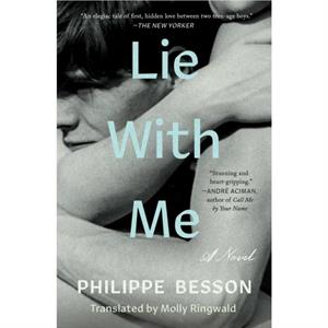 Lie with Me by Philippe Besson & Translated by Molly Ringwald