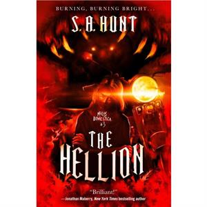 The Hellion by S. A. Hunt