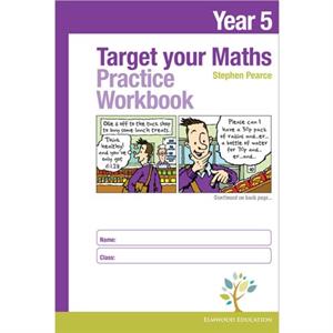 Target your Maths Year 5 Practice Workbook by Stephen Pearce