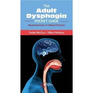 The Adult Dysphagia Pocket Guide by Tiffani Wallace