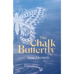 The Chalk Butterfly by Jane Monson