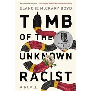 Tomb Of The Unknown Racist by Blanche Mccrary Boyd