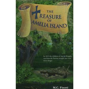 The Treasure of Amelia Island by M C Finotti