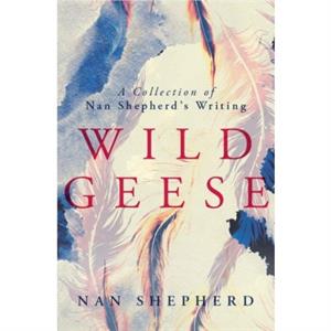 Wild Geese by Nan Shepherd