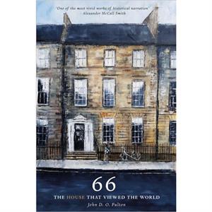 66 The House that Viewed the World by John D. O. Fulton