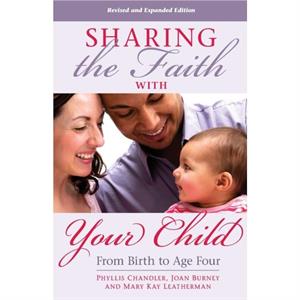 Sharing the Faith with Your Child by Phyllis Chandler