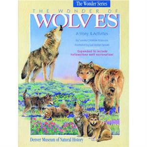 The Wonder of Wolves by Sandra Chrisholm Robinson