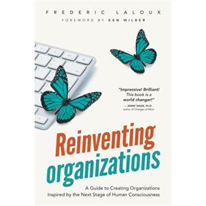 Reinventing Organizations by Frederic Laloux