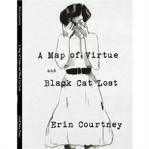 A Map of Virtue and Black Cat Lost by Erin Courtney