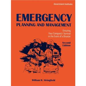 Emergency Planning and Management by William H. Stringfield