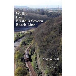 Walks from Bristols Severn Beach Line by Andrew Swift