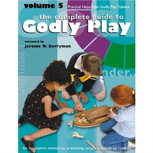 Godly Play Volume 5 by Jerome W. Berryman