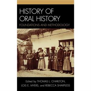 History of Oral History by Leslie Roy Ballard