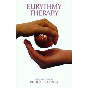 Eurythmy Therapy by Rudolf Steiner