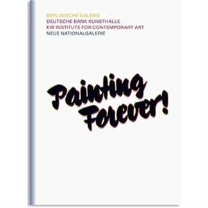 Painting Forever by Deutsche Bank KunstHalle