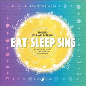 Eat Sleep Sing by Stacey DeLooze