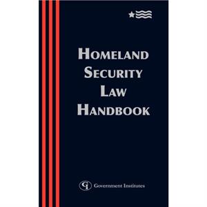 Homeland Security Law Handbook by & & Murphy & Powell & Goldstein & Frazer 