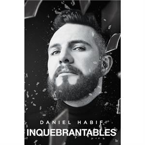 Inquebrantables by Daniel Habif