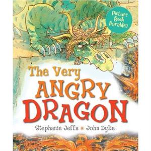 The Very Angry Dragon by Stephanie Jeffs