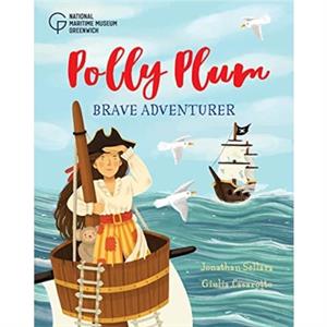 Polly Plum Brave Adventurer by Jonathan Sellars