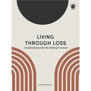 Living Through Loss by Janine Wilburn