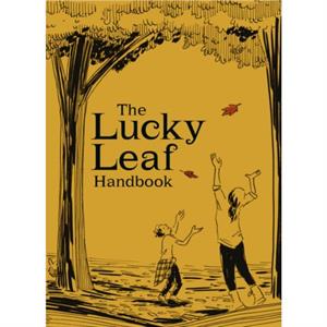 The Lucky Leaf Handbook by T. E. P. Noodle