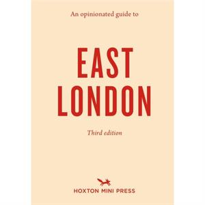 An Opinionated Guide To East London third Edition by Sonya Barber