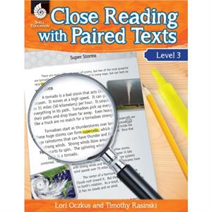 Close Reading with Paired Texts Level 3 by Lori Oczkus