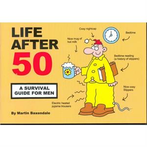 Life After 50 by Martin Baxendale