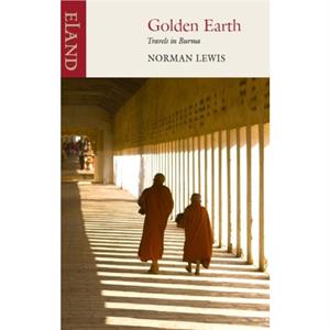 Golden Earth by Norman Lewis