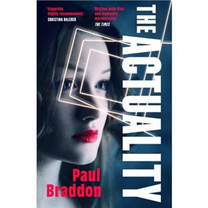 The Actuality by Paul Braddon