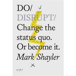 Do Disrupt by Mark Shayler