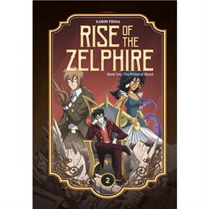 Rise of the Zelphire Book Two by Karim Friha