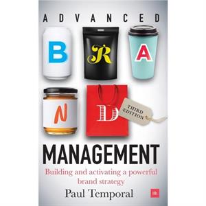 Advanced Brand Management Third Edition by Paul Temporal