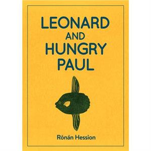 LEONARD AND HUNGRY PAUL by Ronan Hession