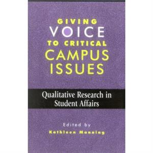 Giving Voice to Critical Campus Issues by Kathleen Manning