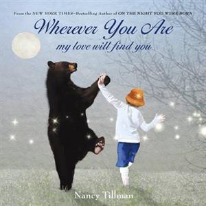 Wherever You Are by Nancy Tillman