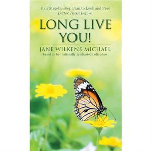 Long Live You by Jane Wilkens Michael